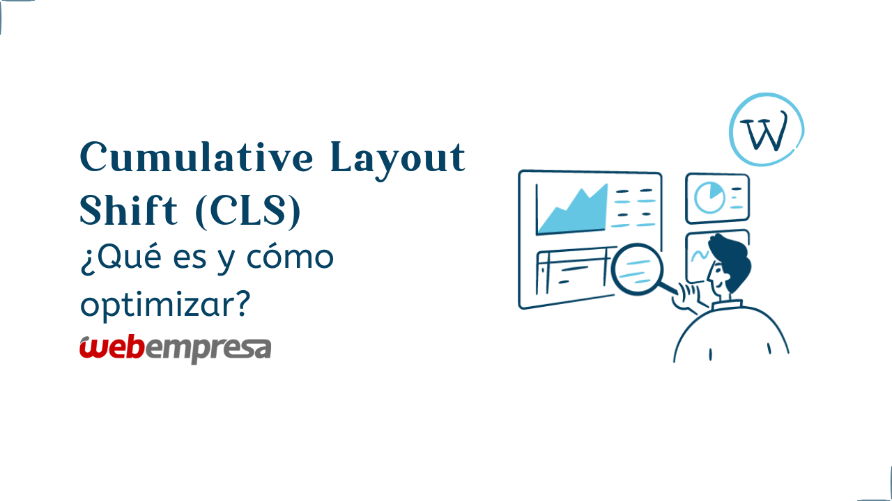 Cumulative Layout Shift (CLS) ¿Qué es y cómo optimizar?