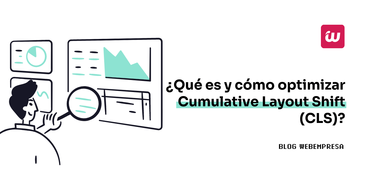 Cumulative Layout Shift (CLS) ¿Qué es y cómo optimizar?