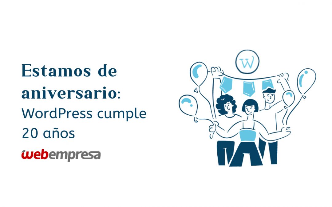 Estamos de aniversario: WordPress cumple 20 años