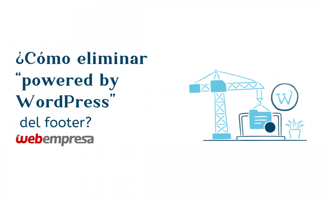 ¿Cómo eliminar “powered by WordPress” del footer?