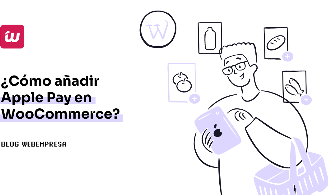 ¿Cómo añadir Apple Pay en WooCommerce?