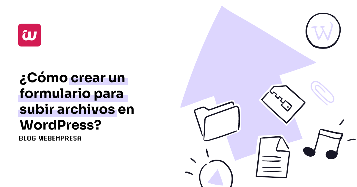 ¿Cómo crear un formulario para subir archivos en WordPress?