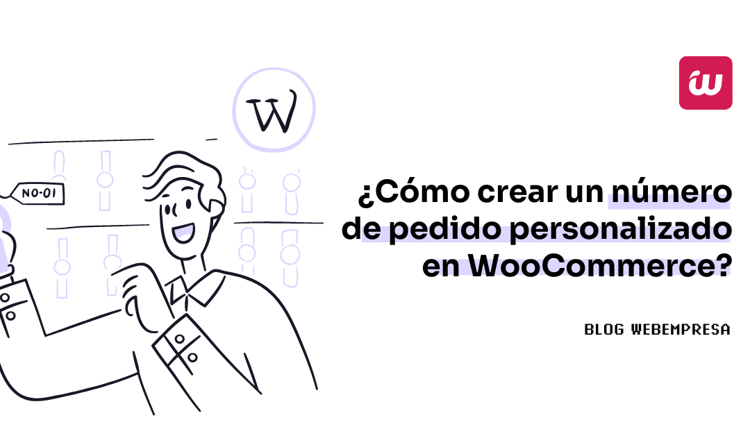 ¿Cómo crear un número de pedido personalizado en WooCommerce?