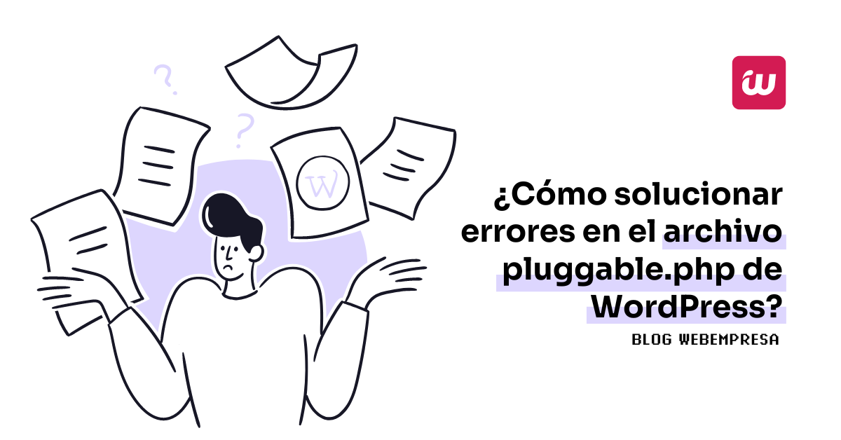 Cómo solucionar errores en el archivo pluggable.php de WordPress