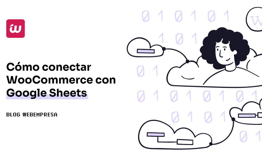 Cómo conectar WooCommerce y Google Sheets