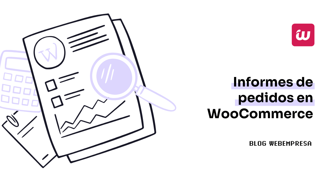 Informes de pedidos en WooCommerce