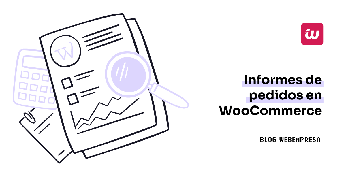 Informes de pedidos en WooCommerce