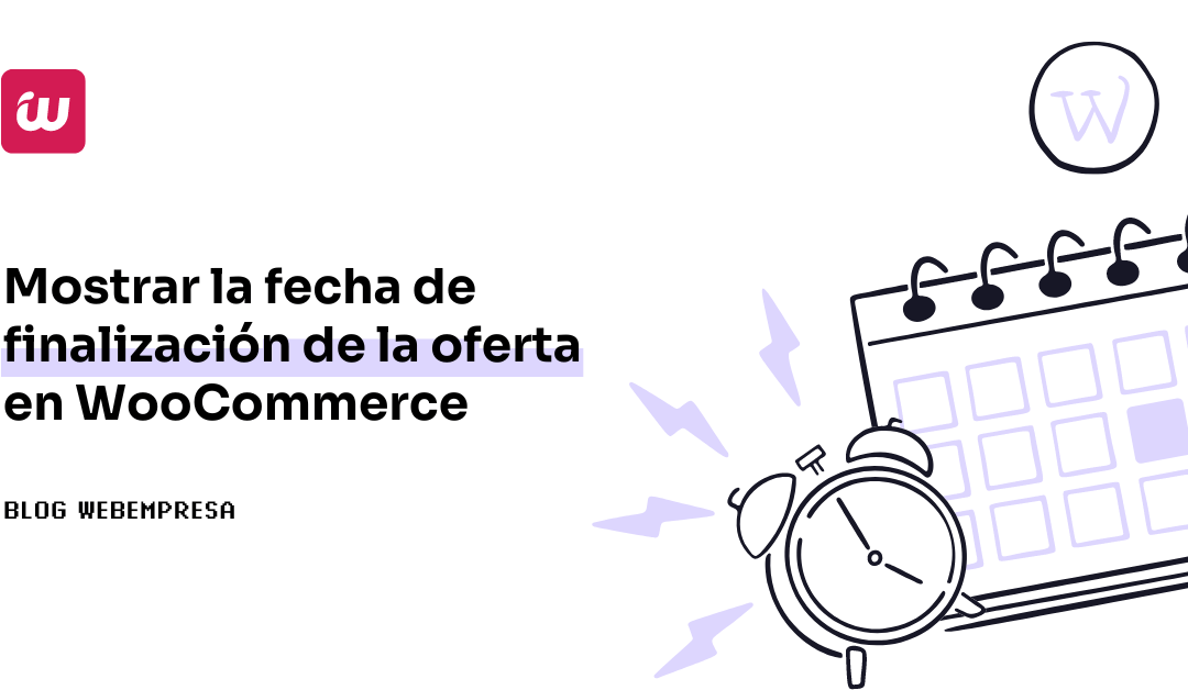 Mostrar la fecha de finalización de la oferta en WooCommerce