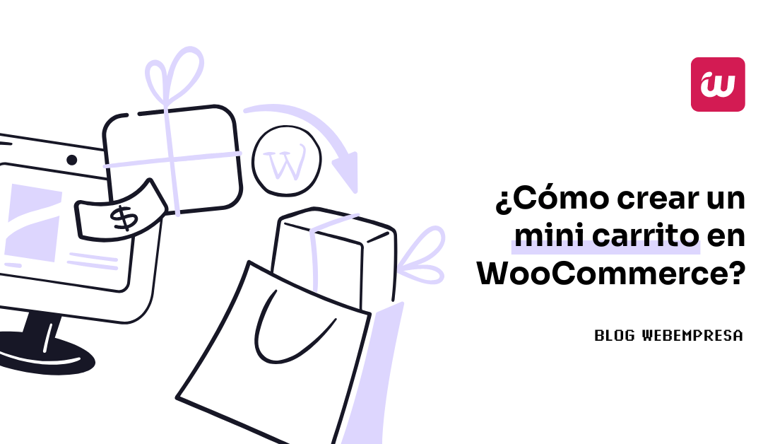 ¿Cómo crear un mini carrito en WooCommerce?