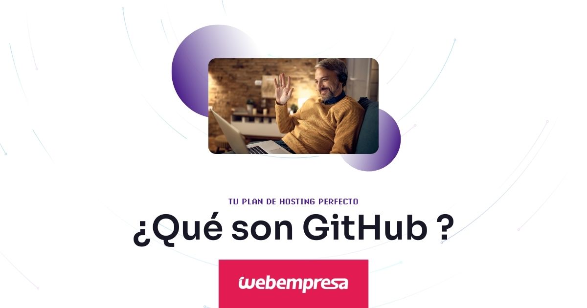 ¿Qué es GITHub y para qué sirve? - Webempresa