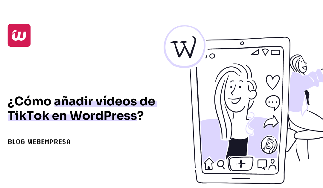 ¿Cómo añadir vídeos de TikTok en WordPress?
