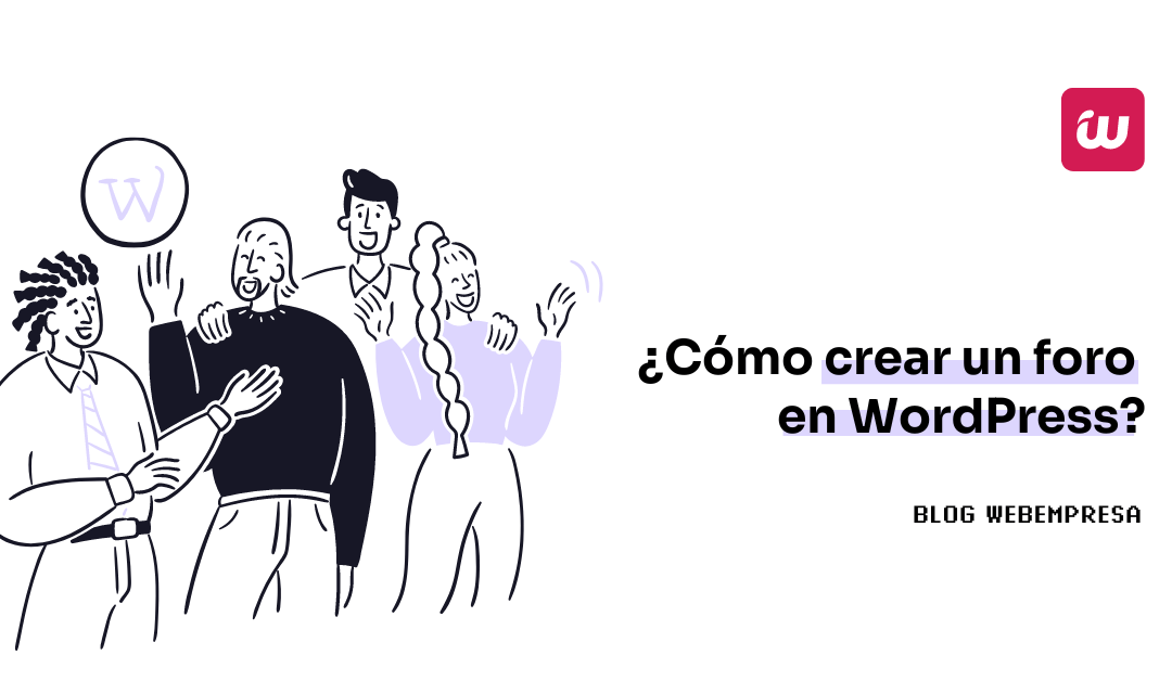 ¿Cómo crear un foro en WordPress?