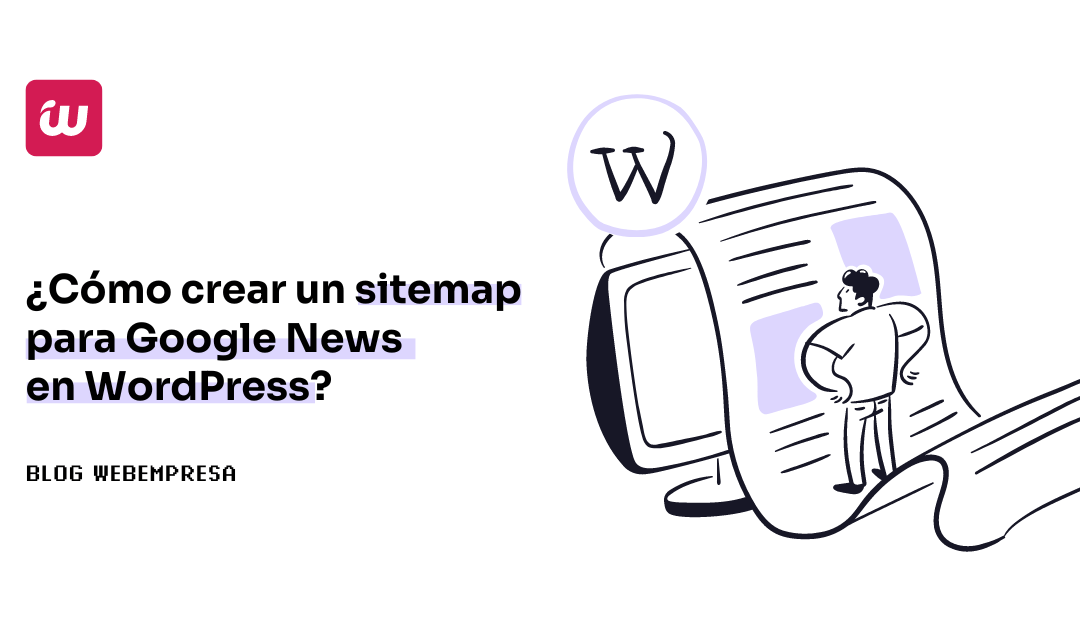 ¿Cómo crear un sitemap para Google News en WordPress?