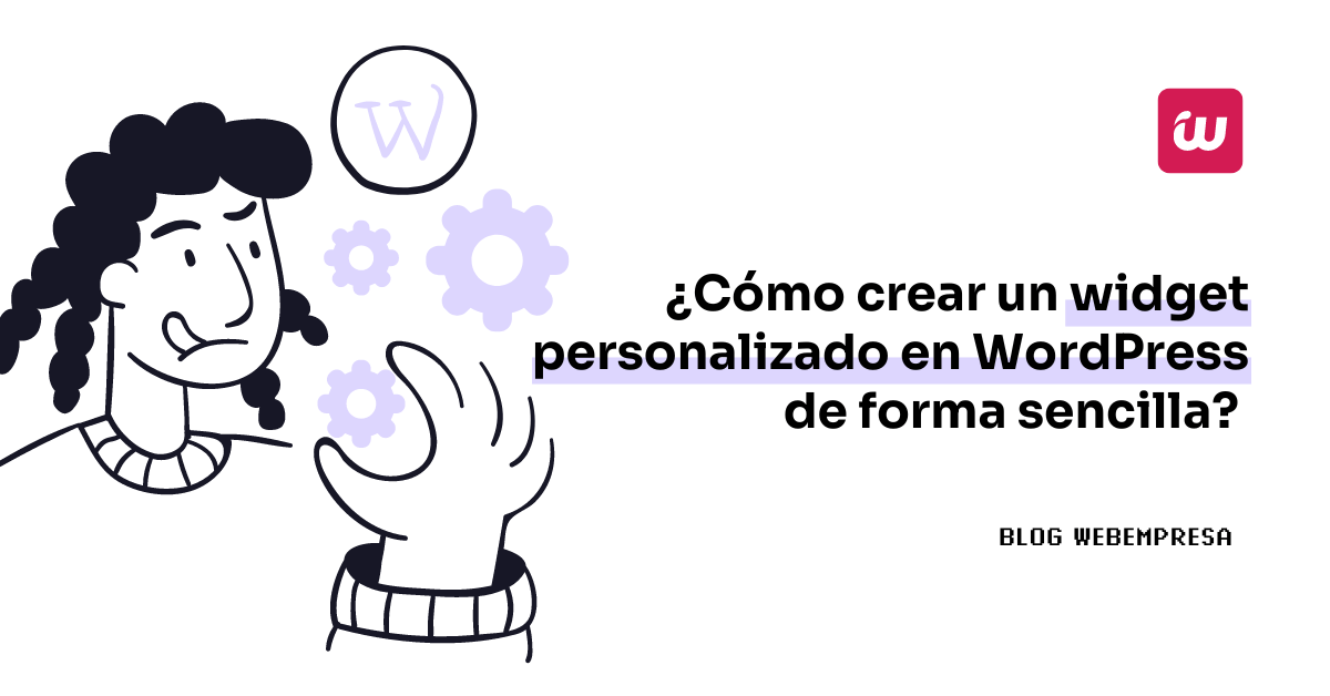 Cómo crear un widget personalizado en WordPress de forma sencilla