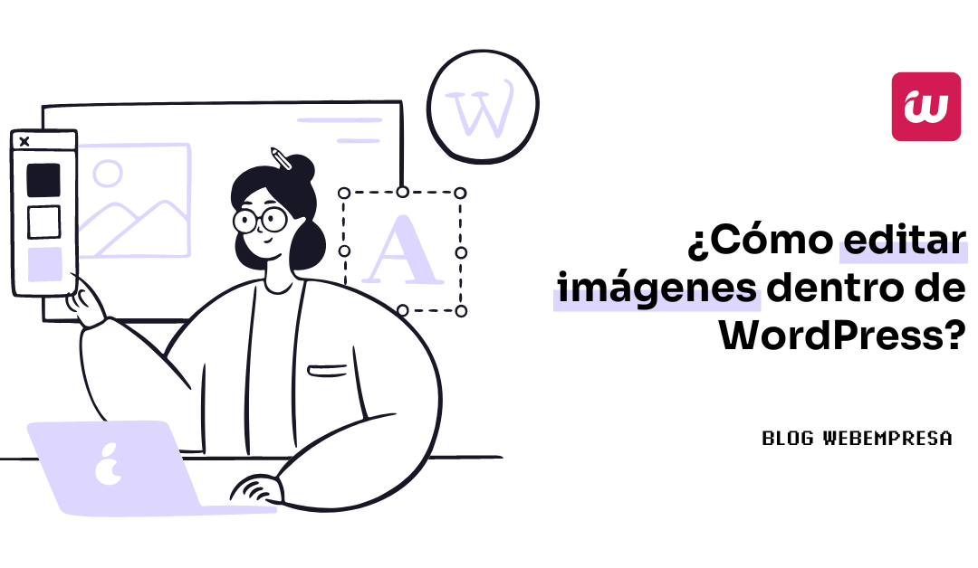 ¿Cómo editar imágenes dentro de WordPress?