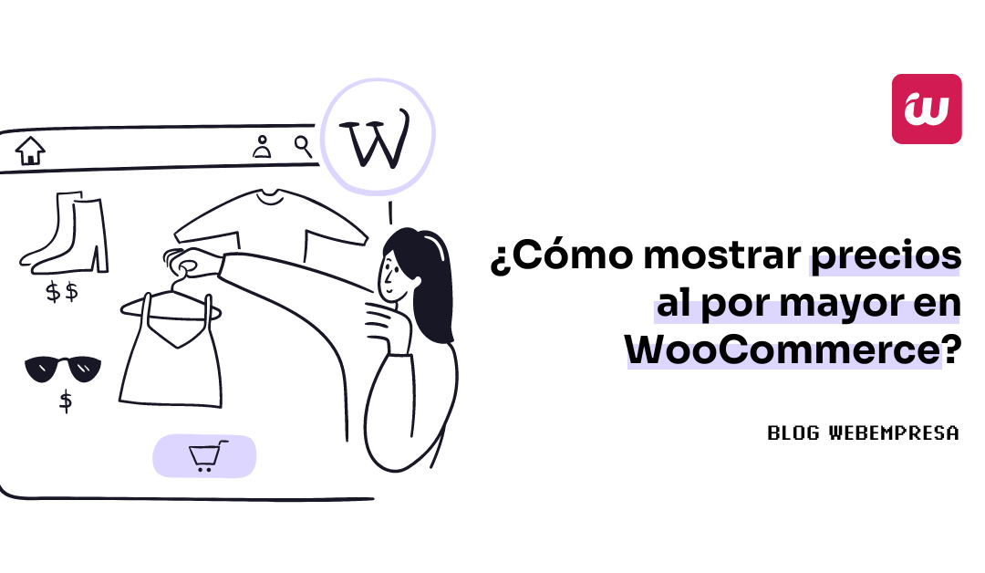 ¿Cómo mostrar precios al por mayor en WooCommerce?