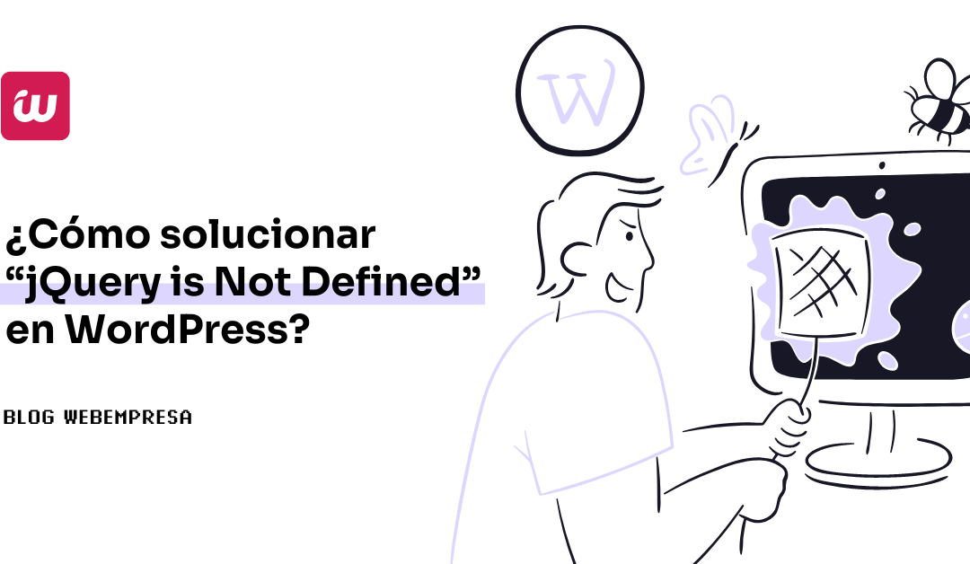 ¿Cómo solucionar “jQuery is Not Defined” en WordPress?