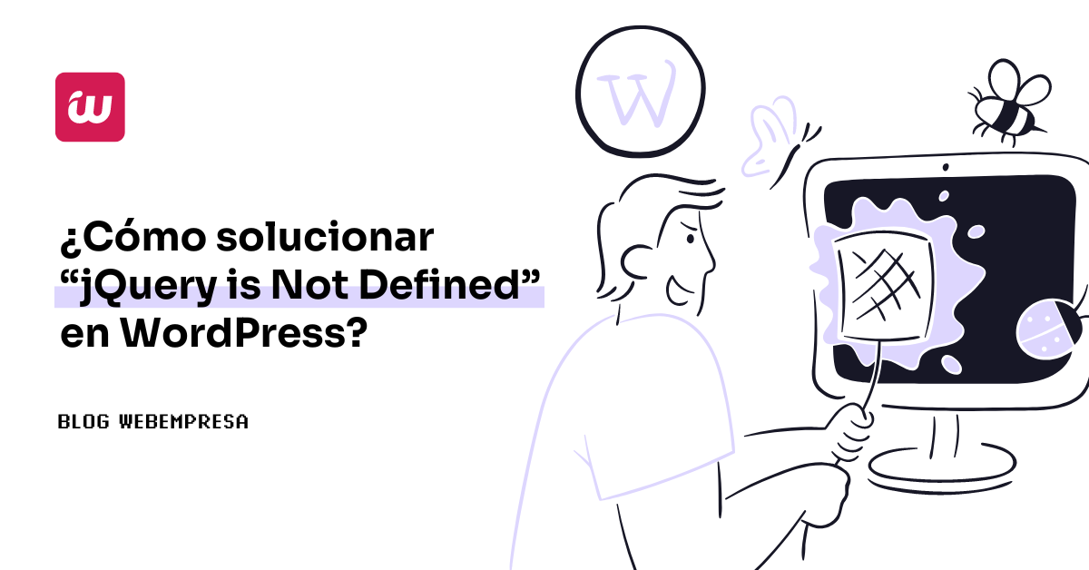 ¿Cómo solucionar “jQuery is Not Defined” en WordPress?