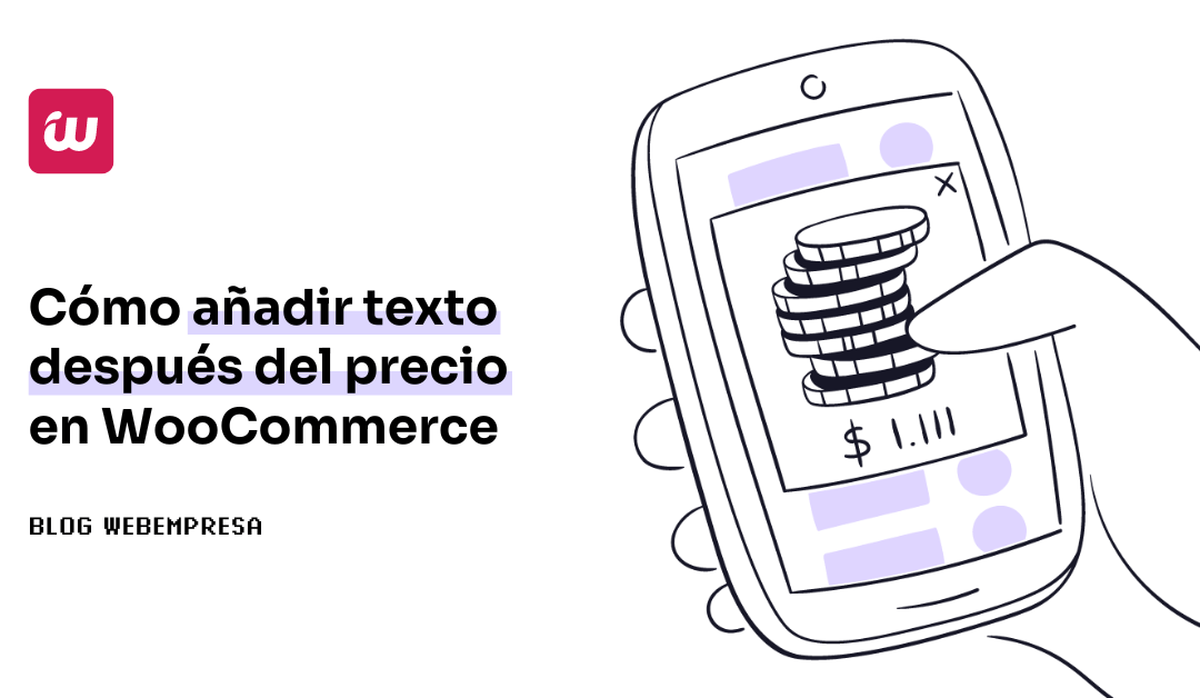 ¿Cómo añadir texto después del precio en WooCommerce?