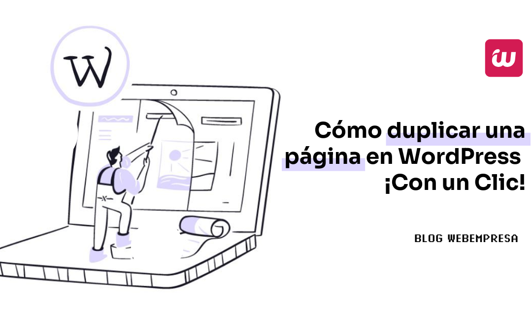 Cómo duplicar una página en WordPress ¡Con un Clic!