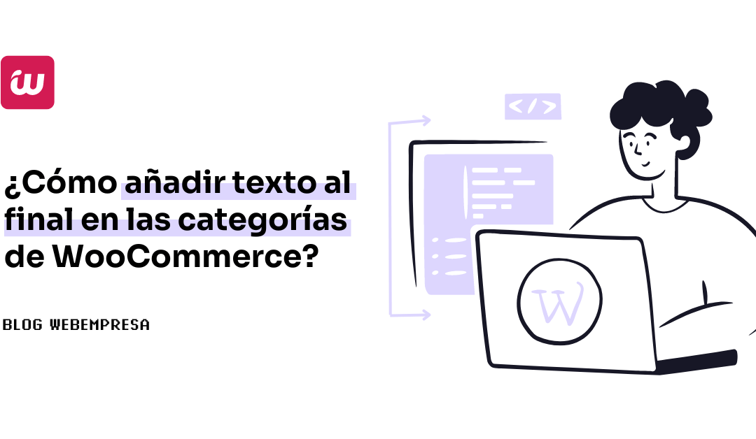 ¿Cómo añadir texto al final en las categorías de WooCommerce?