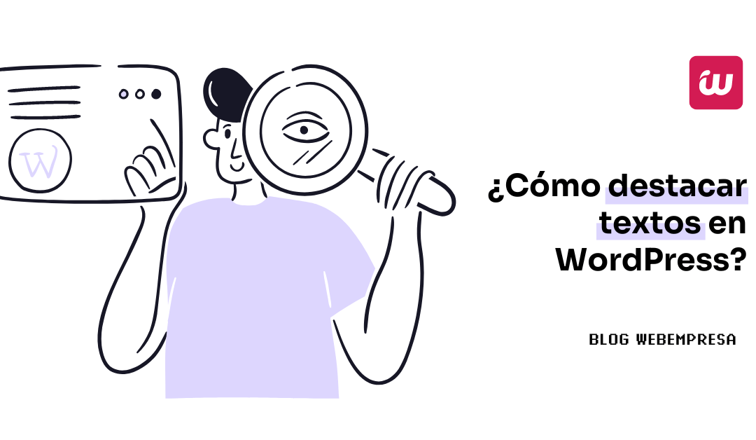 ¿Cómo destacar textos en WordPress?
