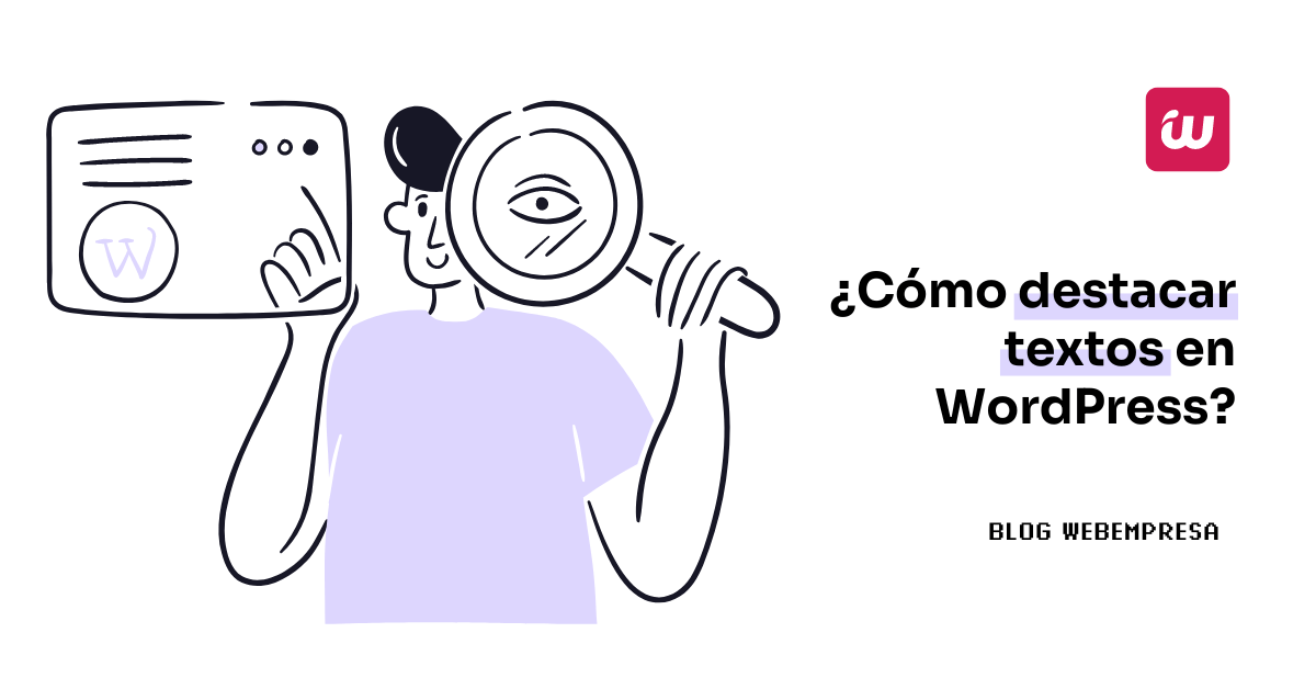 ¿Cómo destacar textos en WordPress?