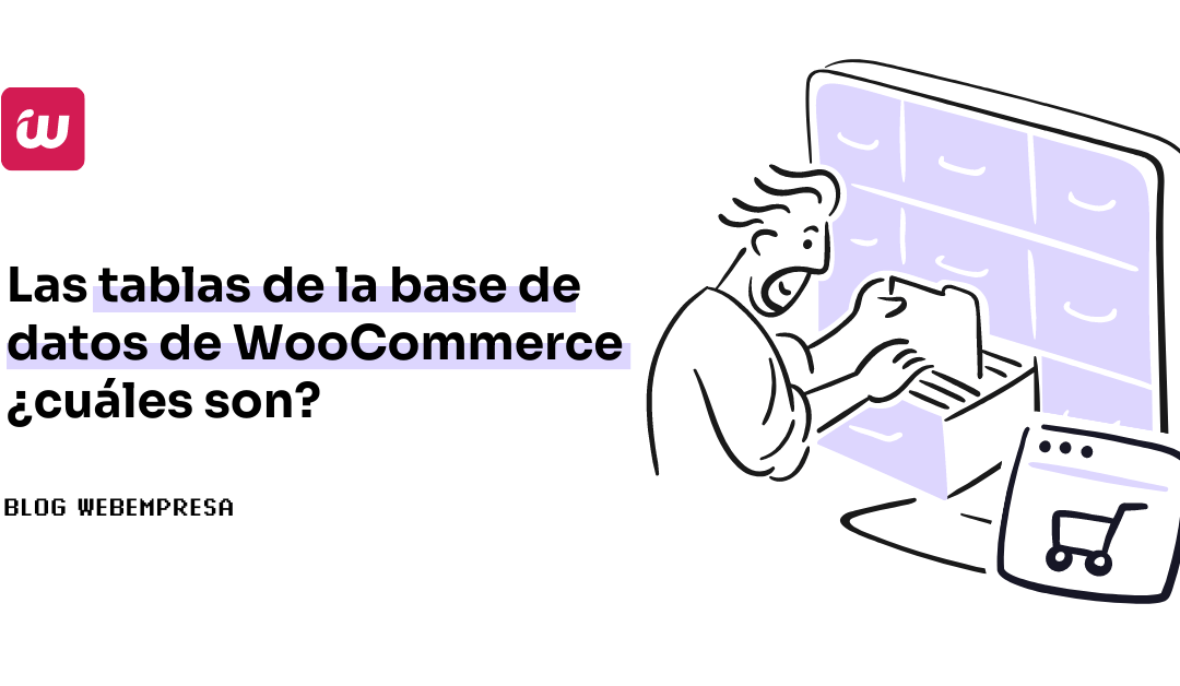 Tablas de la base de datos de WooCommerce: ¿cuáles son?