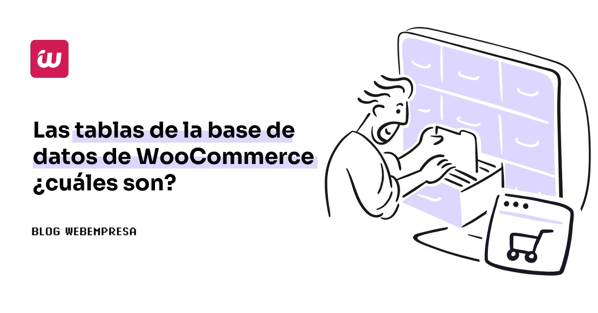 Tablas de la base de datos de WooCommerce: ¿cuáles son?