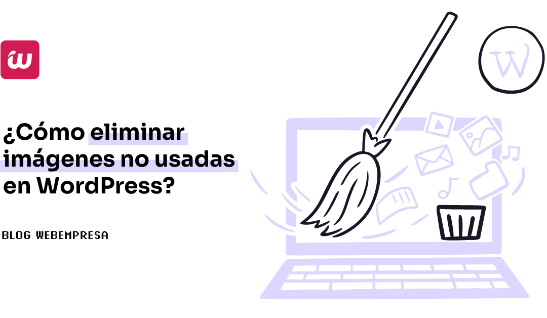 ¿Cómo eliminar imágenes no usadas en WordPress?