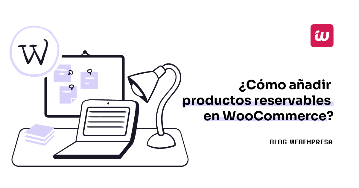 ¿Cómo añadir productos reservables en WooCommerce?