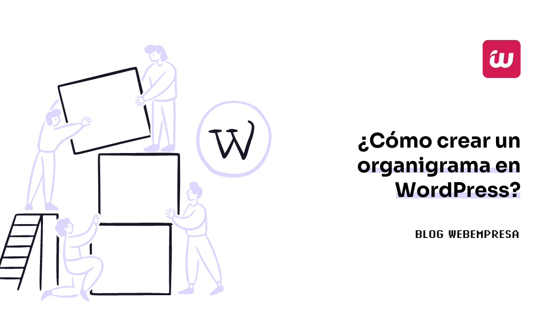 ¿Cómo crear un organigrama en WordPress?