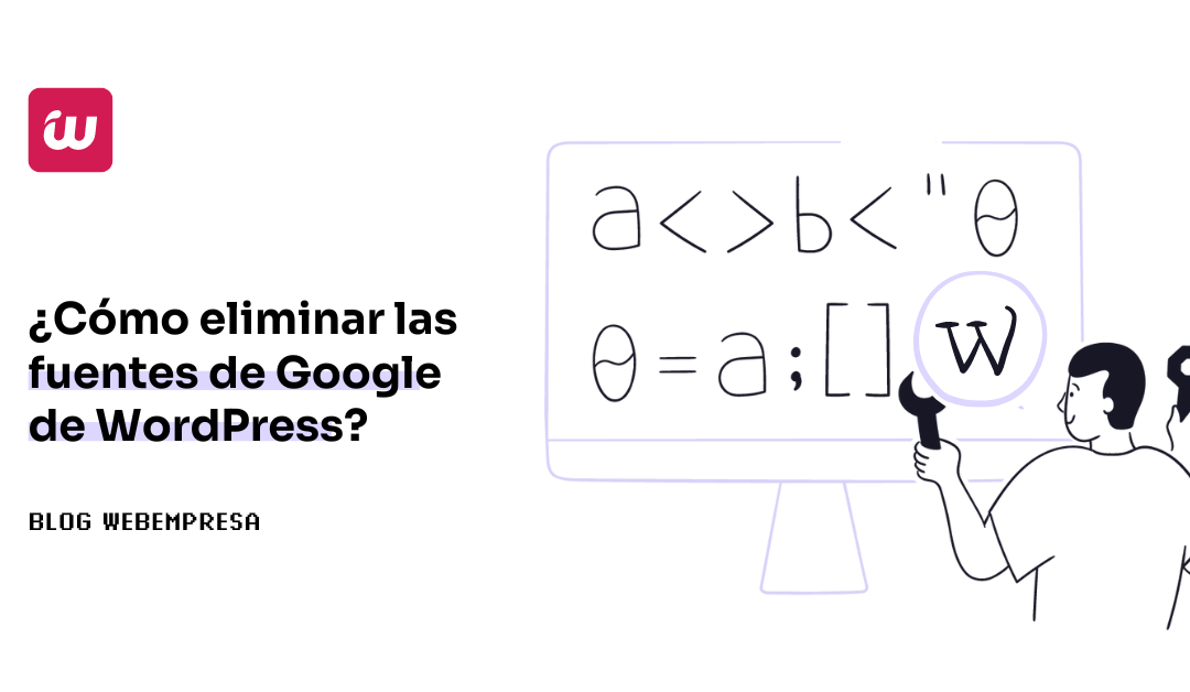 ¿Cómo eliminar las fuentes de Google de WordPress?