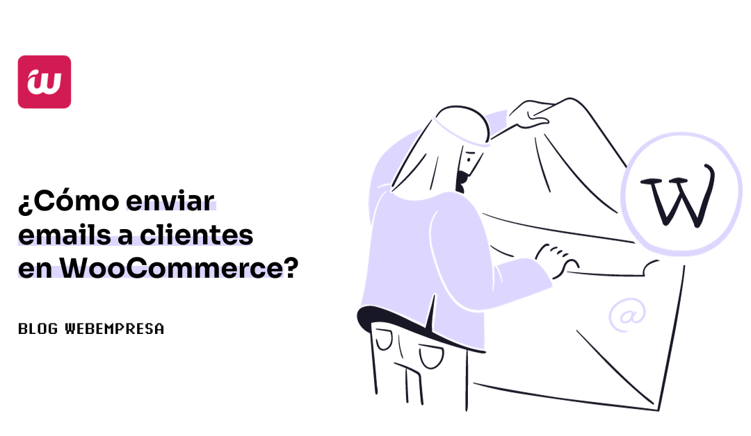 ¿Cómo enviar emails a clientes en WooCommerce?