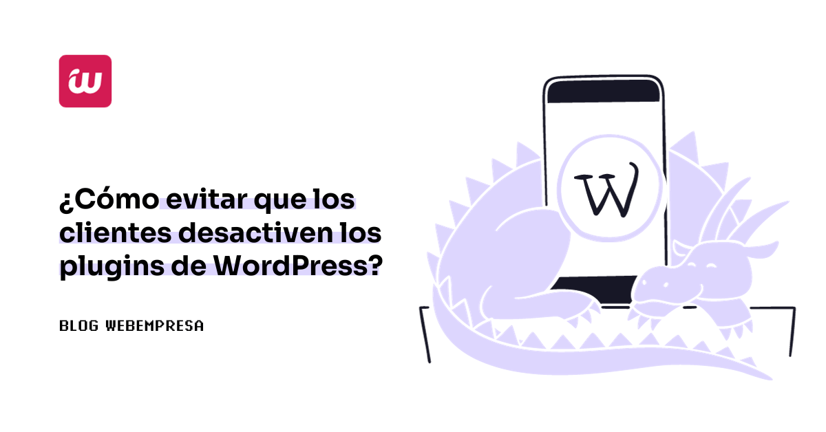 ¿Cómo evitar que los clientes desactiven los plugins de WordPress?