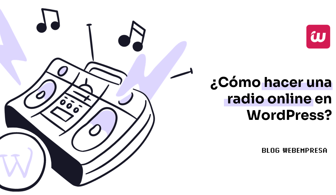 ¿Cómo hacer una radio online en WordPress?