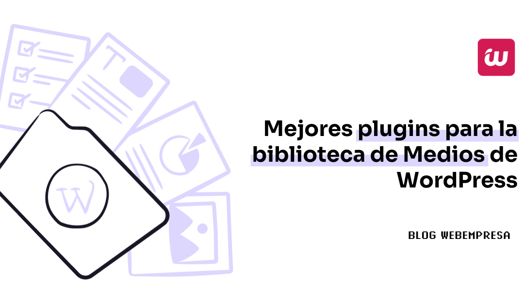 Mejores plugins para la biblioteca de medios de WordPress