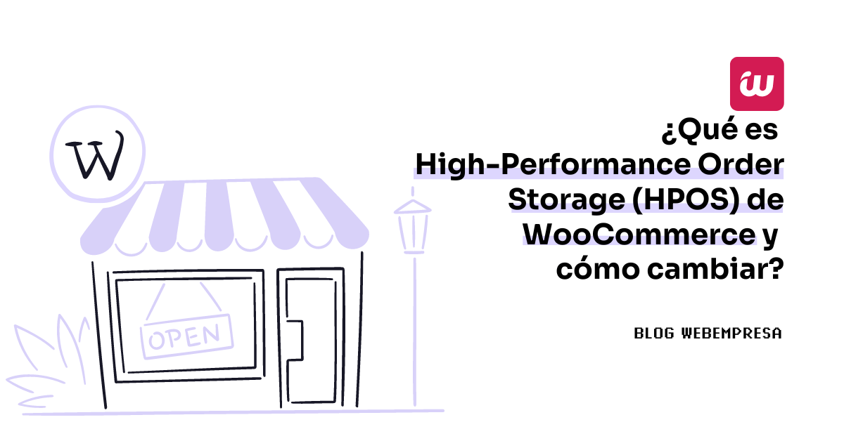 ¿Qué es High-Performance Order Storage (HPOS) de WooCommerce y cómo cambiar?