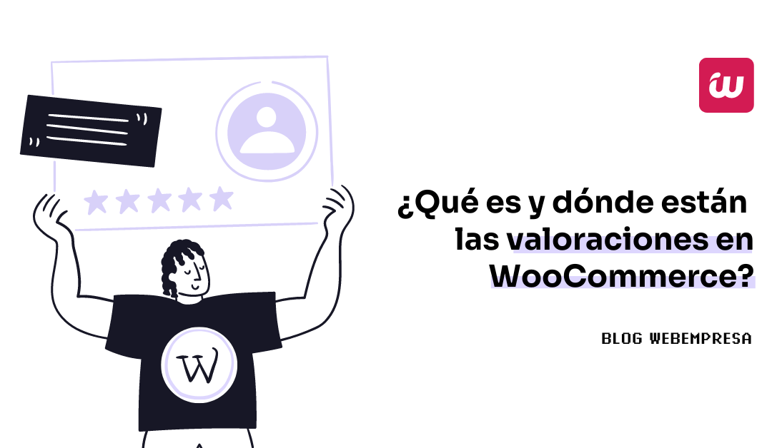 ¿Qué es y dónde están las valoraciones en WooCommerce?