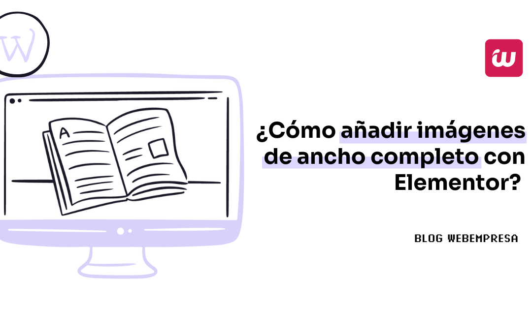 ¿Cómo añadir imágenes de ancho completo con Elementor?