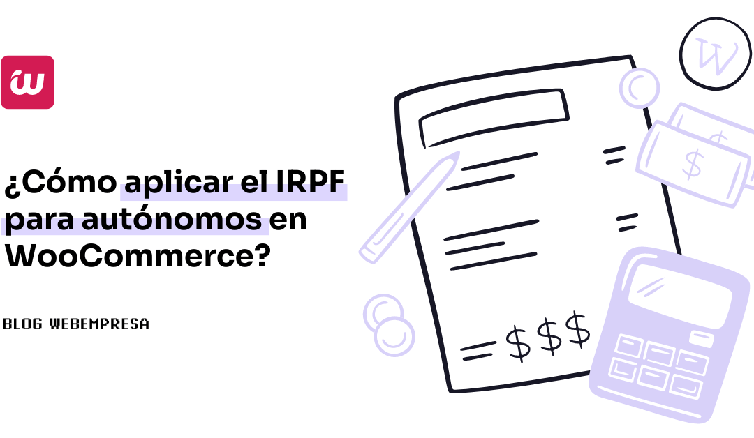 ¿Cómo aplicar el IRPF para autónomos en WooCommerce?