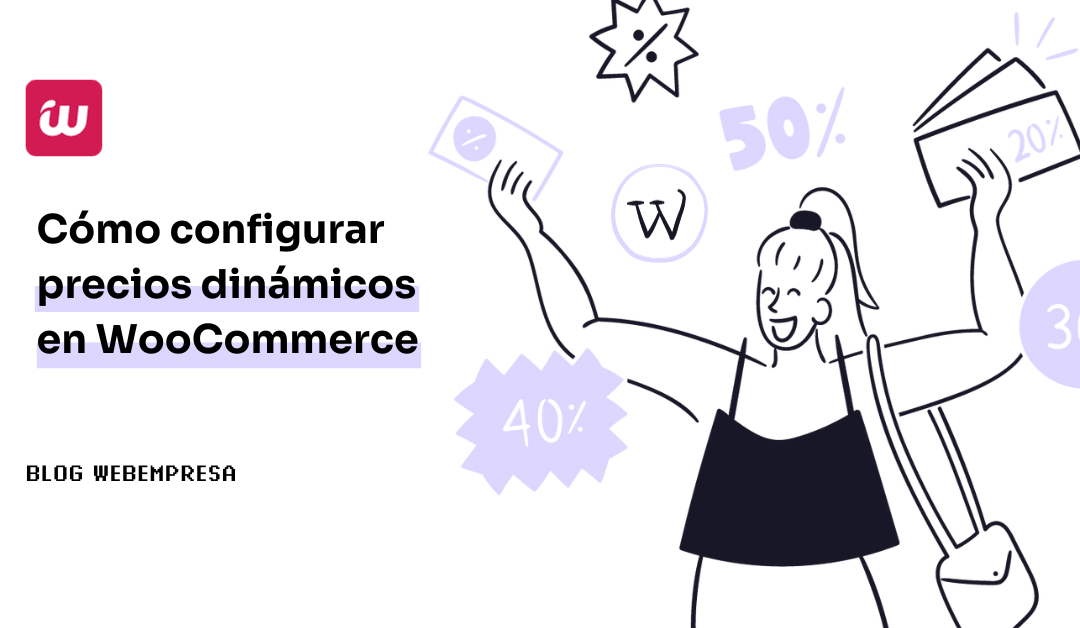 ¿Cómo configurar precios dinámicos en WooCommerce?