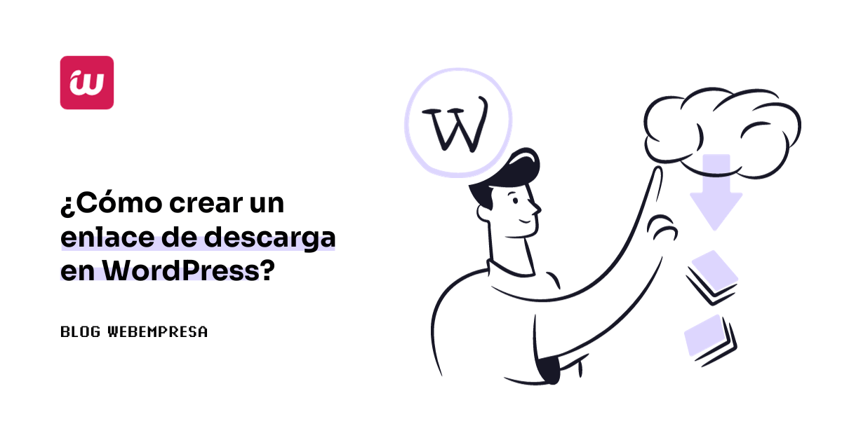 ¿Cómo crear un enlace de descarga en WordPress?