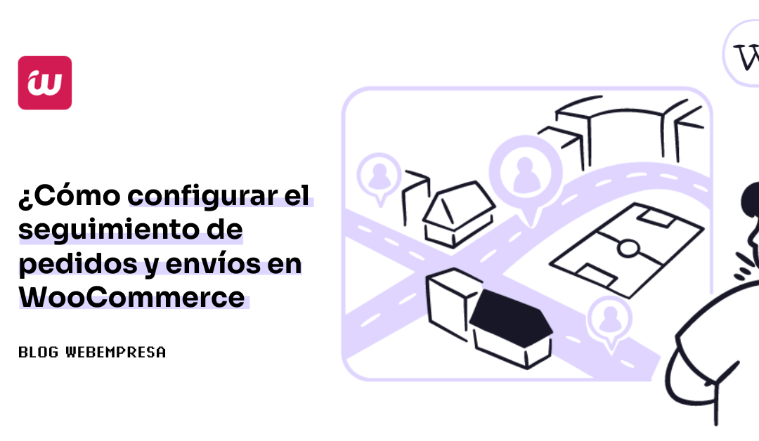 Seguimiento de pedidos y envíos en WooCommerce