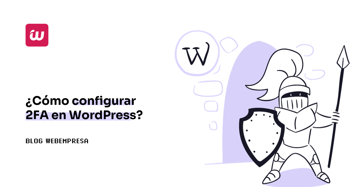 ¿Cómo configurar 2FA en WordPress?