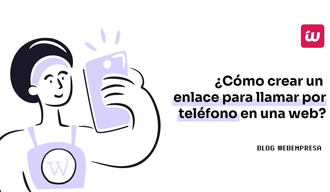 ¿Cómo crear un enlace para llamar por teléfono en una web?