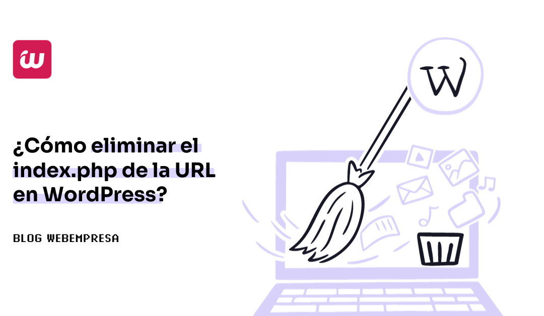 ¿Cómo eliminar el index.php de la URL en WordPress?