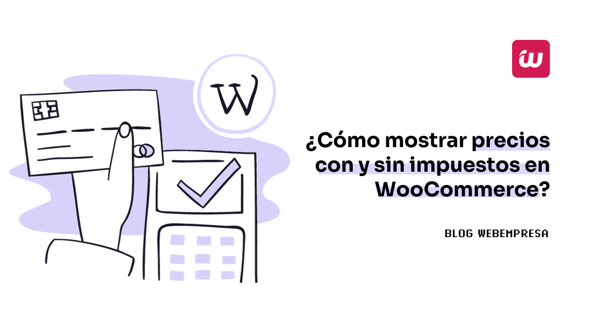 ¿Cómo mostrar precios con y sin impuestos en WooCommerce?