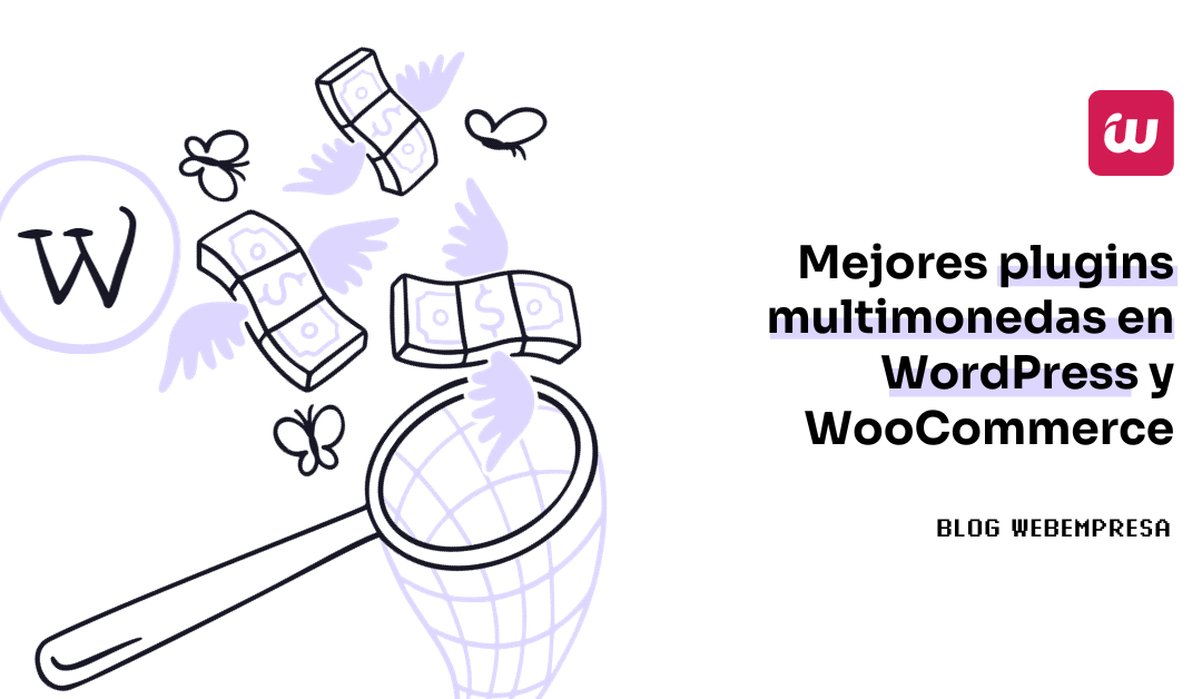 Mejores plugins multimonedas en WordPress y WooCommerce