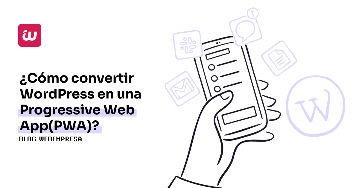 ¿Cómo convertir WordPress en una Progressive Web App (PWA)?